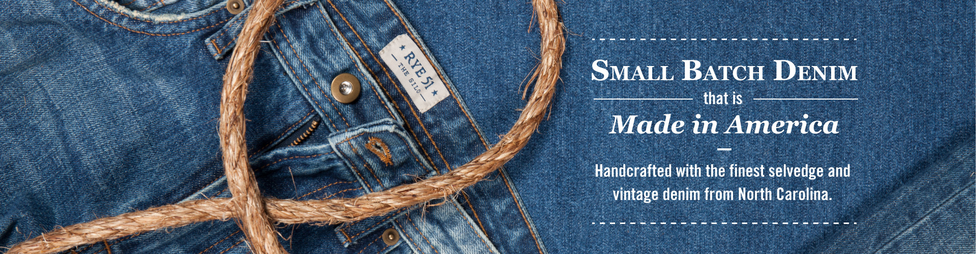 Men's Selvedge (Selvage) Denim | Made In the USA